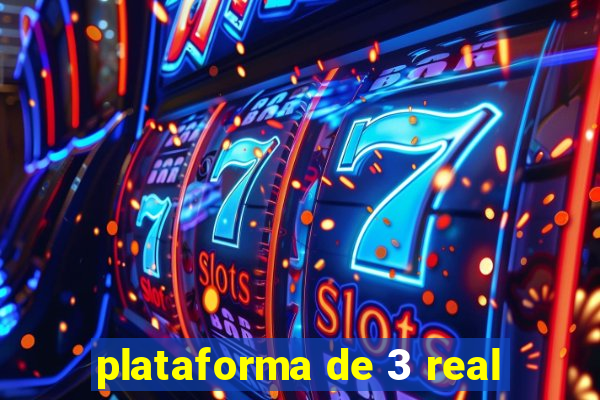 plataforma de 3 real